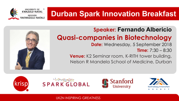 Durban SPARK Innovation Breakfast presentation by Fernando Albericio, KRISP Research Scientist, UKZN Professor, Wednesday, 5 September 2018 (7:30am - 8:30)</b>, K-RITH building, Nelson R Mandela School of Medicine, UKZN, Durban, South Africa. Quasi-companies in Biotechnology