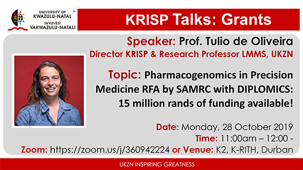 KRISP Talks: Prof. Tulio de Oliveira Pharmacogenomics in Precision Medicine RFA by SAMRC with DIPLOMICS: 15 million rands of funding available, 28 Oct 2019